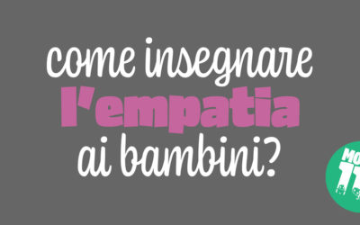 Come insegnare l’empatia ai bambini
